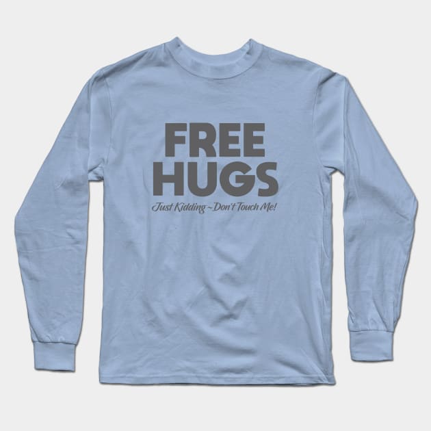 Free Hugs Long Sleeve T-Shirt by Dale Preston Design